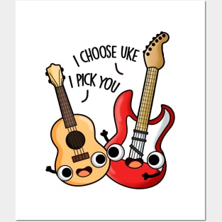 I Choose Uke I Pick You Funny Guitar Ukulele Pun Posters and Art